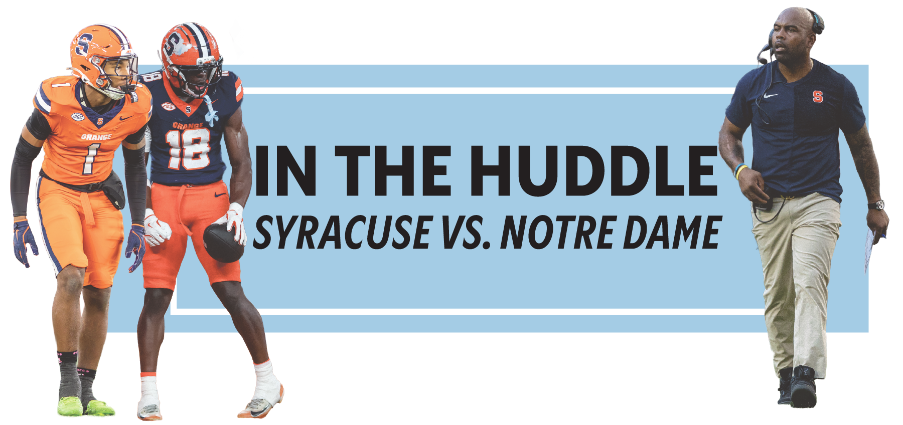 In The Huddle: Syracuse vs Notre Dame